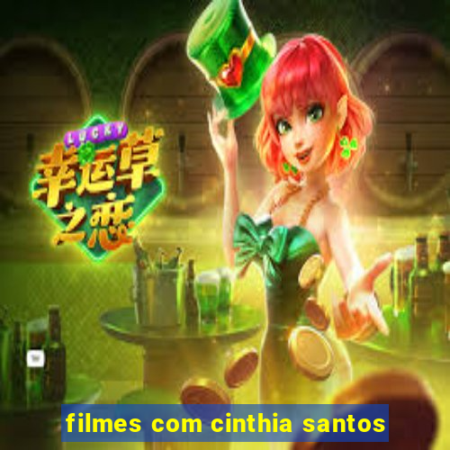 filmes com cinthia santos