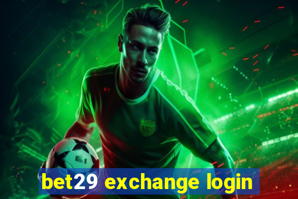 bet29 exchange login