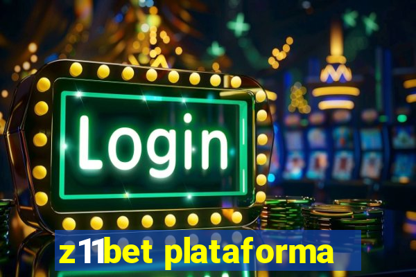 z11bet plataforma