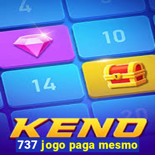 737 jogo paga mesmo