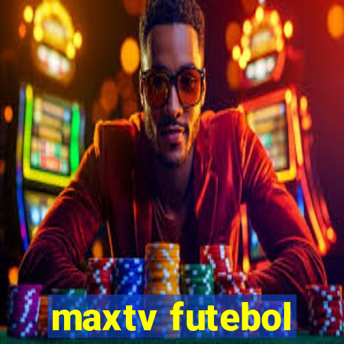 maxtv futebol