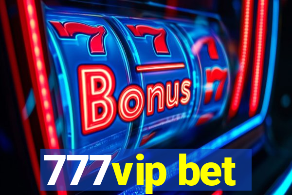 777vip bet