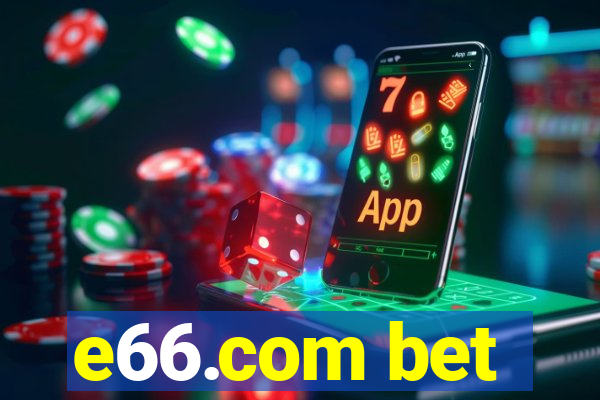 e66.com bet