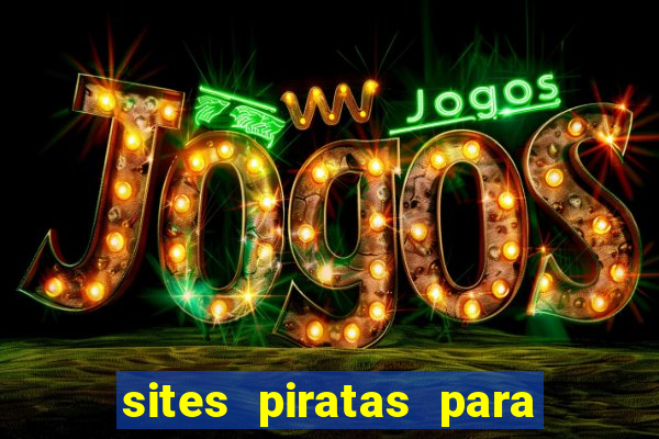 sites piratas para ver jogos