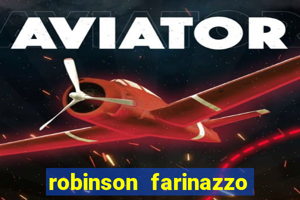 robinson farinazzo biografia wikipedia