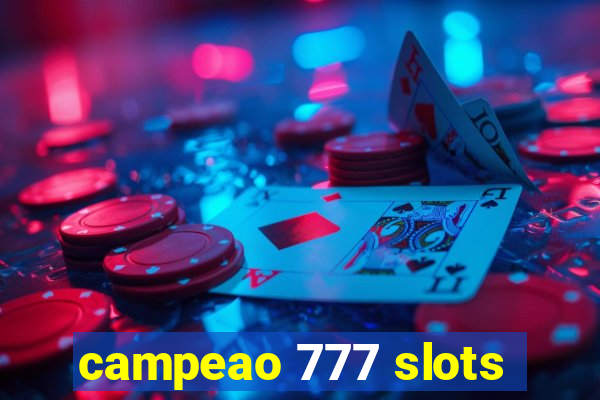 campeao 777 slots