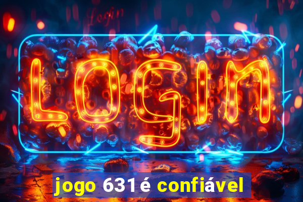 jogo 631 é confiável