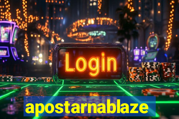 apostarnablaze