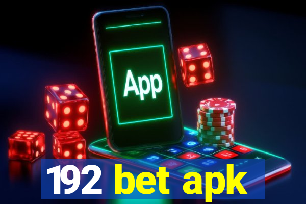 192 bet apk