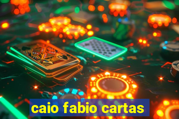 caio fabio cartas