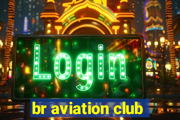 br aviation club