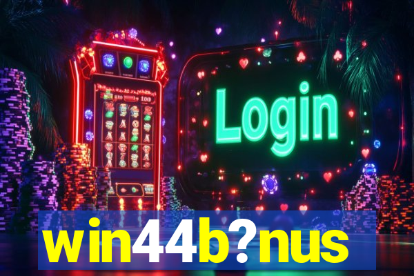 win44b?nus