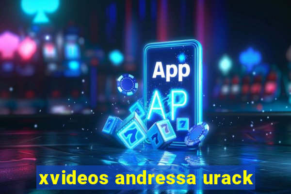 xvideos andressa urack