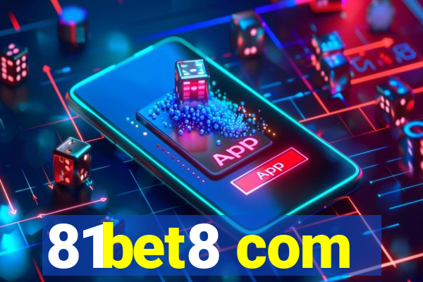 81bet8 com