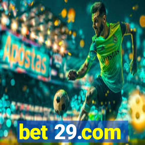 bet 29.com