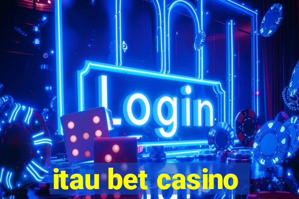 itau bet casino