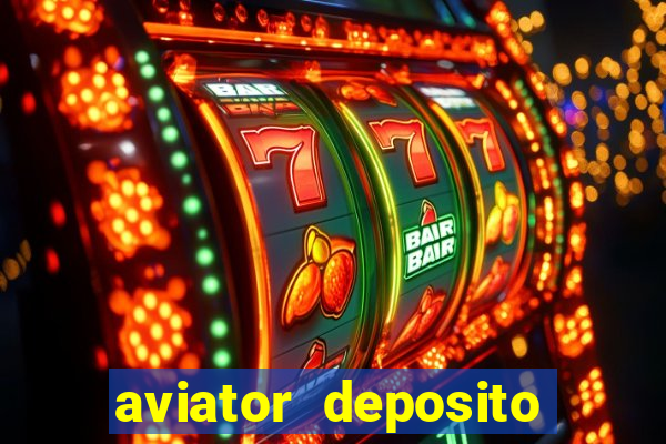 aviator deposito minimo 1 real