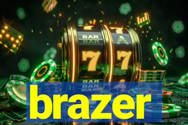 brazer