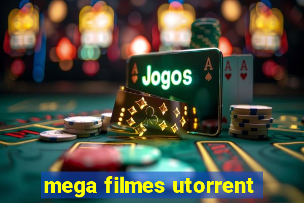 mega filmes utorrent