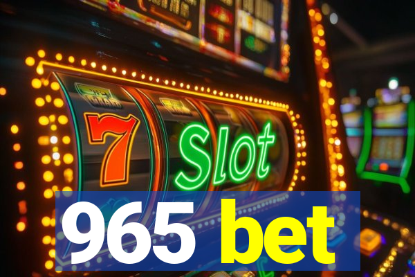 965 bet