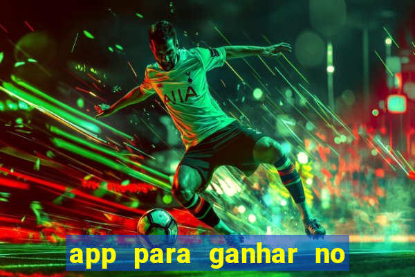 app para ganhar no jogo do tigre