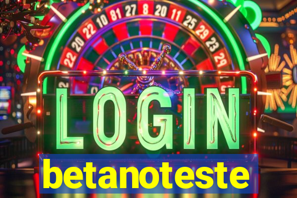 betanoteste