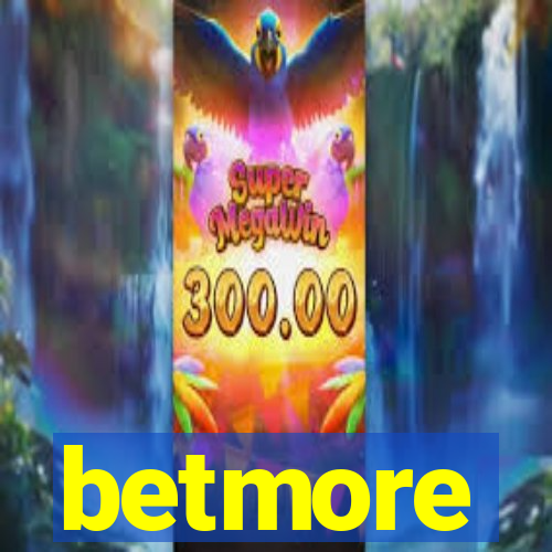 betmore