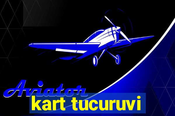 kart tucuruvi