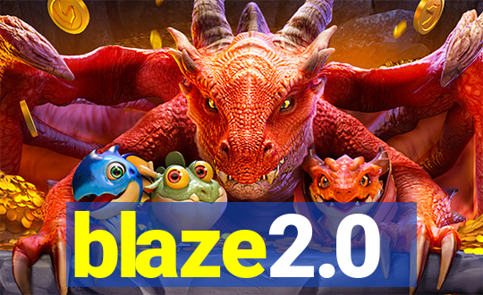 blaze2.0