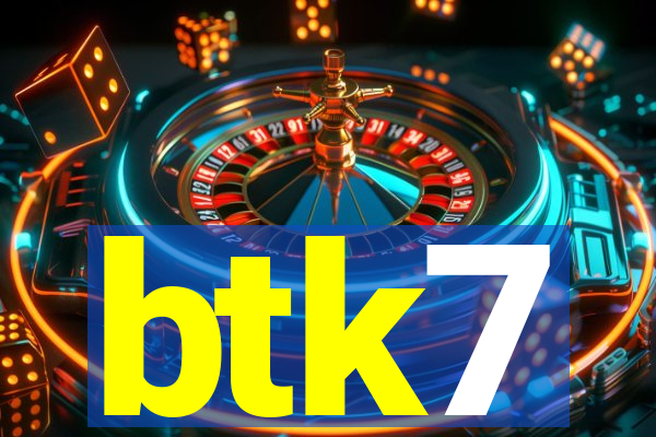 btk7