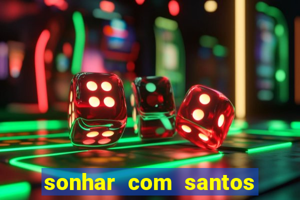 sonhar com santos de macumba