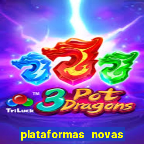 plataformas novas fortune tiger