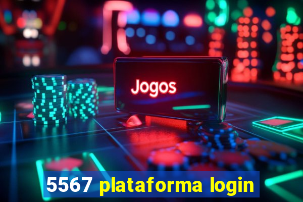 5567 plataforma login