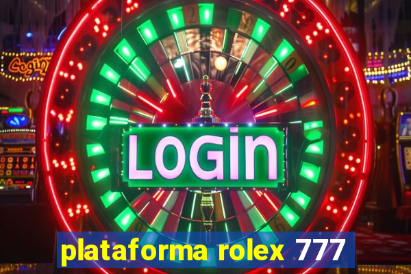 plataforma rolex 777