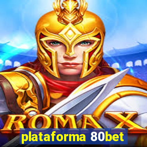 plataforma 80bet