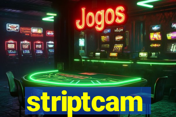 striptcam