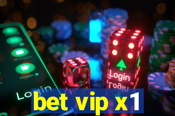 bet vip x1