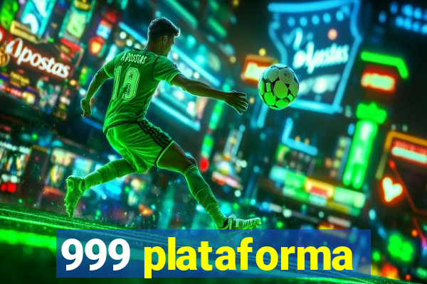 999 plataforma