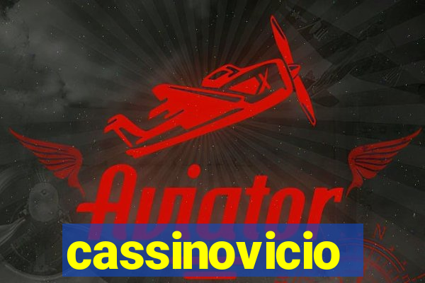 cassinovicio