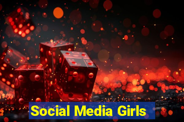 Social Media Girls