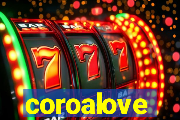 coroalove