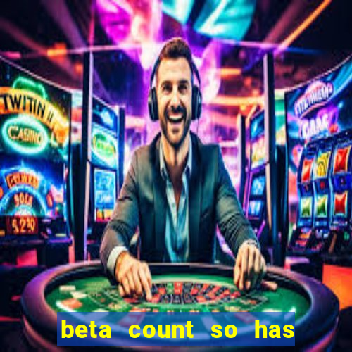 beta count so has changed pt br