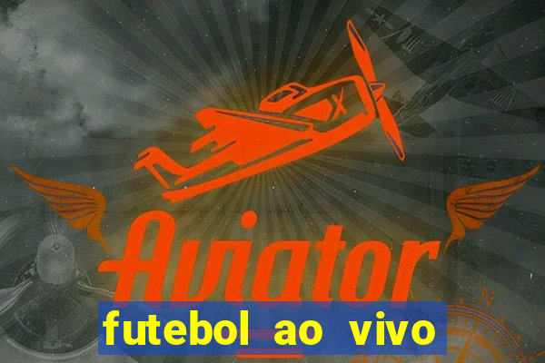 futebol ao vivo assistir no celular futemax