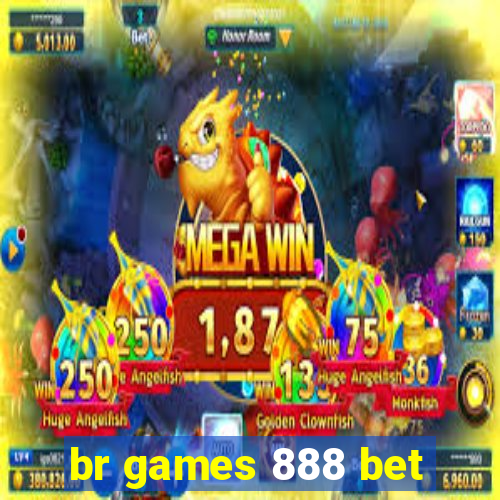 br games 888 bet