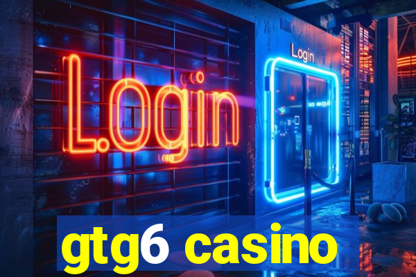 gtg6 casino