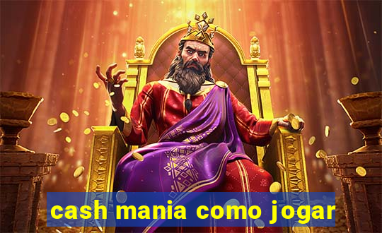 cash mania como jogar