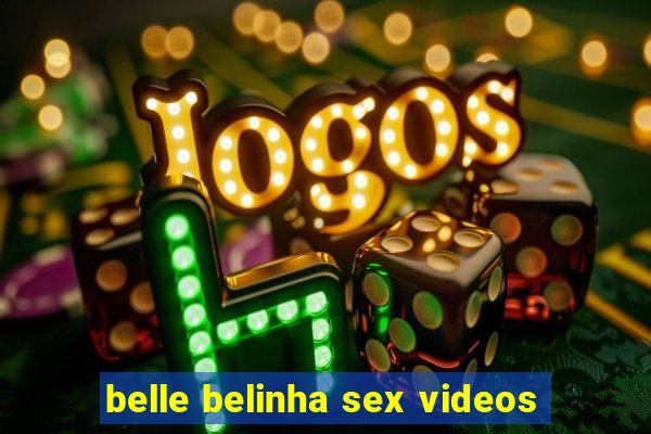 belle belinha sex videos