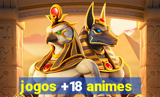 jogos +18 animes