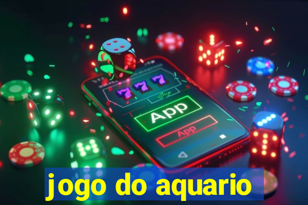 jogo do aquario