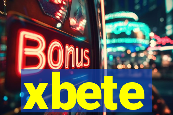 xbete